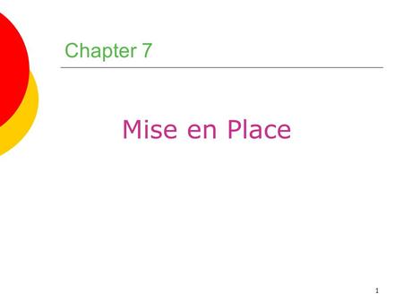 Chapter 7 Mise en Place.