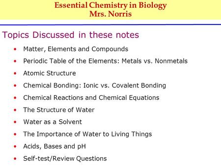 Essential Chemistry in Biology Mrs. Norris
