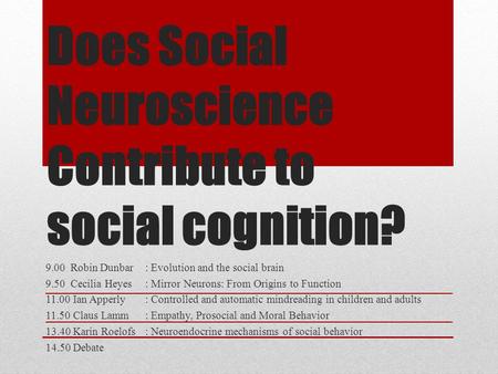 Does Social Neuroscience Contribute to social cognition?
