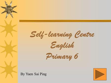 Self-learning Centre English Primary 6 By Yuen Sai Ping.