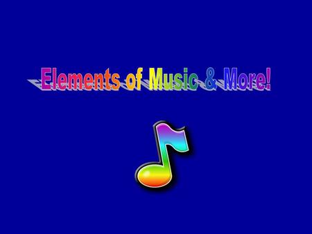 Elements of Music & More!