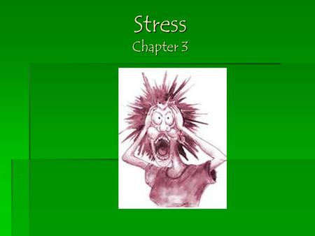 Stress Chapter 3.