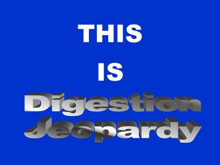 THIS IS With Host... Your 100 200 300 400 500 The Digestive System NutrientsMy PlateThe Food Groups Fun Facts.