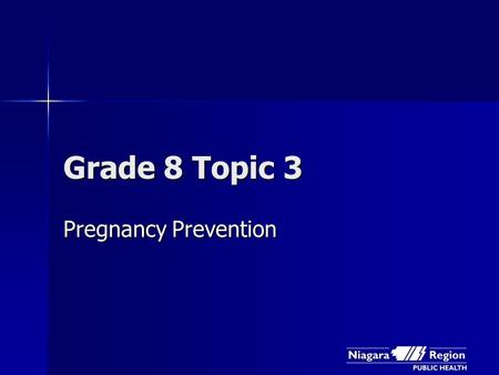 Grade 8 Topic 3 Pregnancy Prevention. When making a decision… Be aware of all possible consequences Consider how to prevent these consequences Make a.