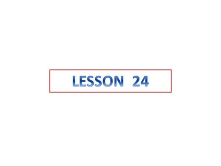 LESSON 24.