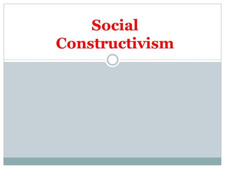 Social Constructivism