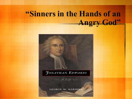 “Sinners in the Hands of an Angry God”. How Things Got So Bad Great Migration - 1630-1642 = 20,000 Puritans Not all the other colonists were Puritans.