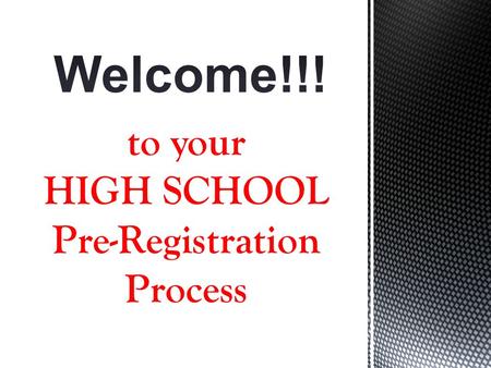 To your HIGH SCHOOL Pre-Registration Process. SM1 SM2 SM3 SM4 Language Arts 09/10 ENG 1:Q 73 80 1.00 10/11 ENG 2:H 78 *75.50 10/11 ENG 2:R 84.50 11/12.