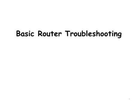 Basic Router Troubleshooting