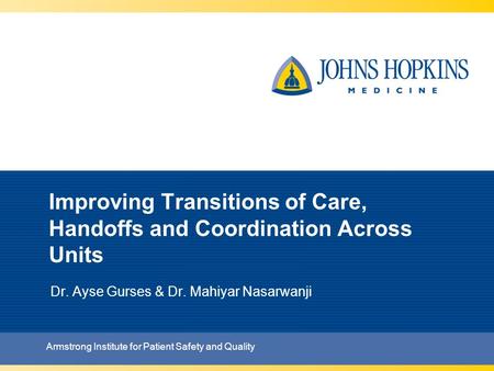 Improving Transitions of Care, Handoffs and Coordination Across Units