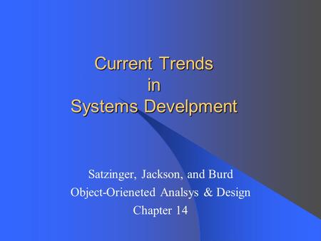Current Trends in Systems Develpment