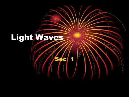 Light Waves Sec 1.