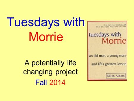 A potentially life changing project Fall 2014