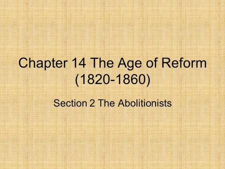 Chapter 14 The Age of Reform ( )
