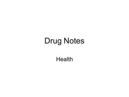 Drug Notes Health. Terms Tolerance -- Resistance to a poison The capacity to absorb a drug continuously in large doses without negative effect Withdrawal.