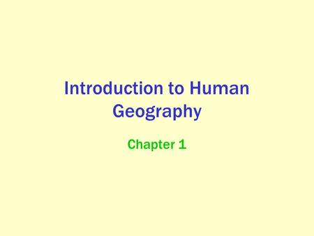 Introduction to Human Geography Chapter 1. Map forms Choropleth maps These maps, where each spatial unit is filled with a uniform color or pattern. These.