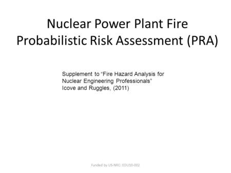 Nuclear Power Plant Fire Probabilistic Risk Assessment (PRA)