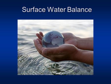 Surface Water Balance.