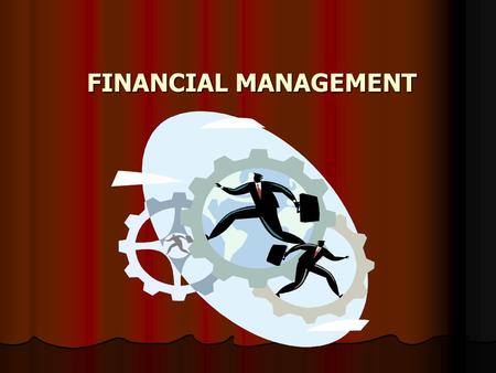 FINANCIAL MANAGEMENT Variables Affecting System Behavior SYSTEM Leadership Sources.