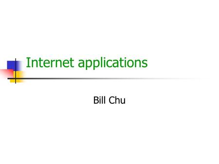 Internet applications Bill Chu. © Bei-Tseng Chu Aug 2000 Need for Domain Name Service (DNS) Natively, a TCP host is identified by its IP address hosts.