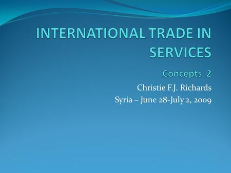 Christie F.J. Richards Syria – June 28-July 2, 2009.