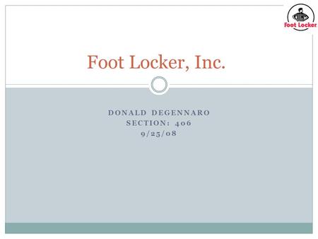 DONALD DEGENNARO SECTION: 406 9/25/08 Foot Locker, Inc.