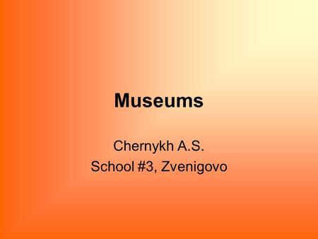Museums Chernykh A.S. School #3, Zvenigovo. The Yoshkar Ola Kremlin.