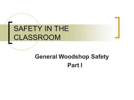 SAFETY IN THE CLASSROOM
