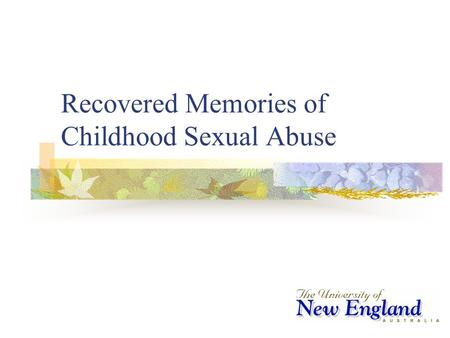 Recovered Memories of Childhood Sexual Abuse