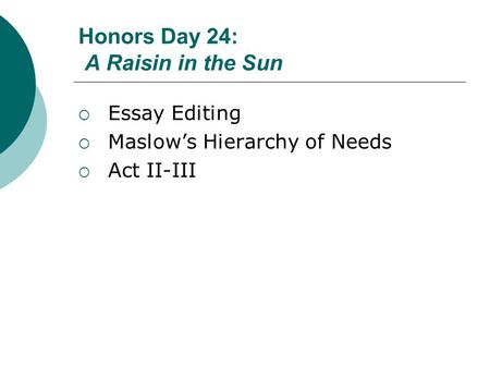 Honors Day 24: A Raisin in the Sun