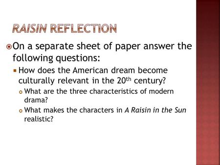  On a separate sheet of paper answer the following questions:  How does the American dream become culturally relevant in the 20 th century? What are.