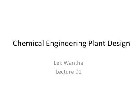 Chemical Engineering Plant Design