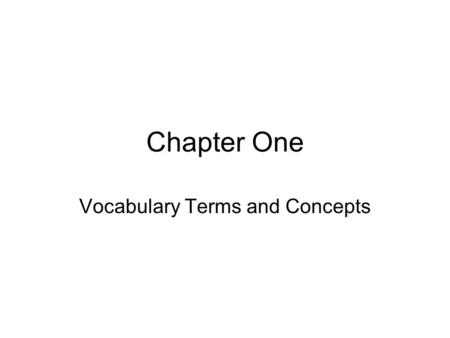 Chapter One Vocabulary Terms and Concepts. What is Economics? the study of how people seek to satisfy their needs and wants by making choices.
