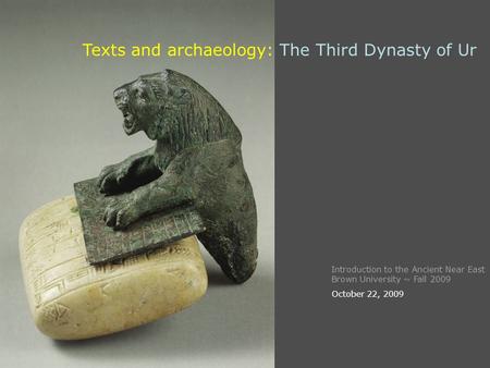 Texts and archaeology: The Third Dynasty of Ur