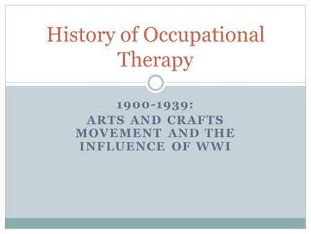 History of Occupational Therapy