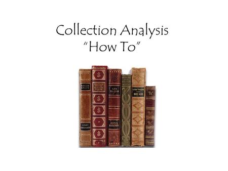Collection Analysis “How To”. Create a Titlewave account. www.titlewave.com.