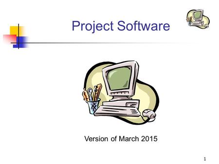 1 Project Software Version of March 2015. 2 Small Projects: Less than 50 Activities 1.STORM for Windows – Version 4.0 (Project Management Module) Crown.