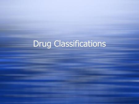 Drug Classifications. Inhalants  Examples:  Gasoline  Lighter Fluid and Butane Lighter Fuel  Spray Paint  Paint Thinners and Removers  Transparent.