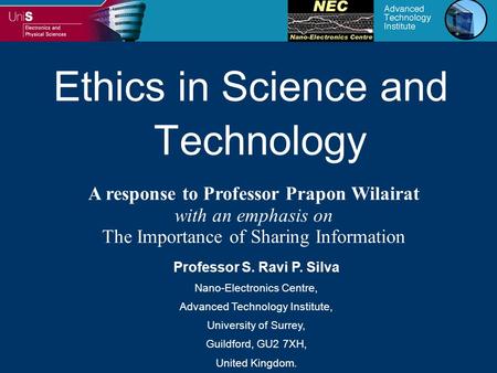 Ethics in Science and Technology A response to Professor Prapon Wilairat with an emphasis on The Importance of Sharing Information Professor S. Ravi P.