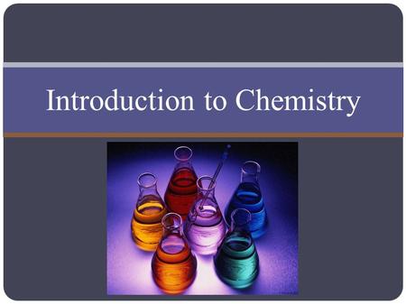 Introduction to Chemistry