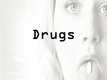 Drugs. Drug a substance other than food that changes the way the body or mind function Drug Misuse incorrect use of a prescription drug or OTC drug Drug.