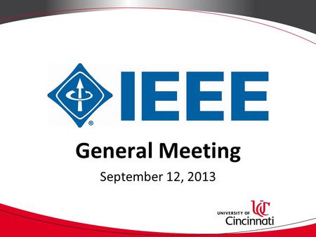 General Meeting September 12, 2013. Attendance Pizza 2 pieces per person.