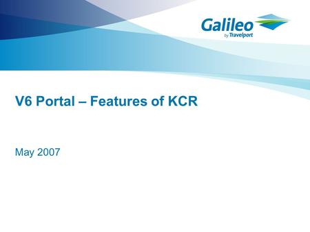 V6 Portal – Features of KCR May 2007. Introduction >The purpose of this training is to present Version 6.0 of KDS Portal >The training will cover the.