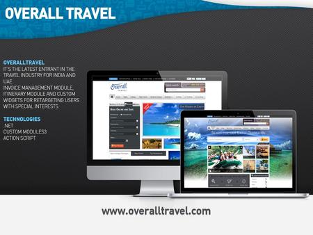 Case Study on Overall Travel Overall Travel is India’s leading online travel solution provider. Overall Travel website provides complete as well as bespoke.