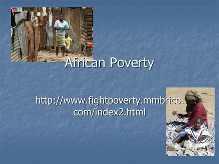 African Poverty  com/index2.html.