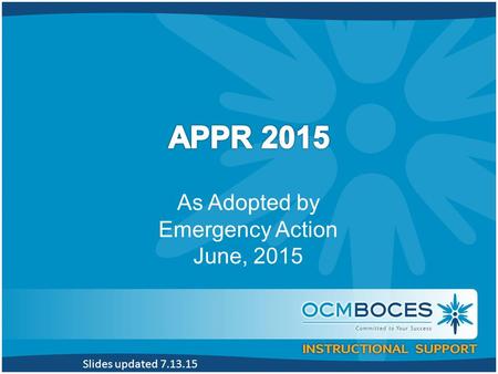 As Adopted by Emergency Action June, 2015 Slides updated 7.13.15.