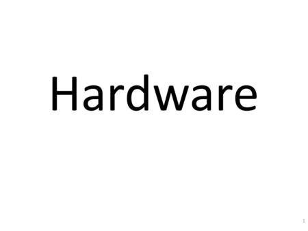 Hardware.