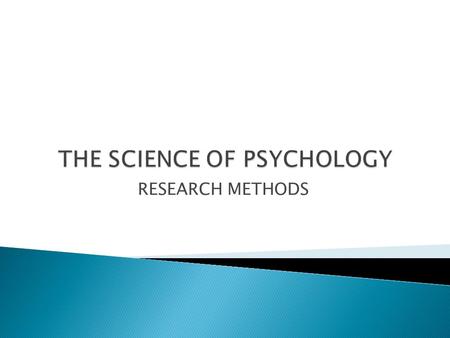 THE SCIENCE OF PSYCHOLOGY