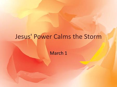 Jesus' Power Calms the Storm