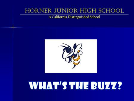 What’s the Buzz? Horner Junior High School